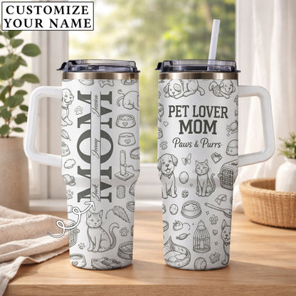 Pet Lovers Mom - Personalized 40oz Tumbler