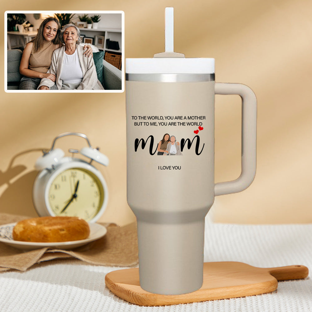 Mother's Day To Me You Are The World Personalized Text 40oz Insulated Mug with Handle and Straw Stainless Steel Custom Travel Cup Gift for Family Friends Couples