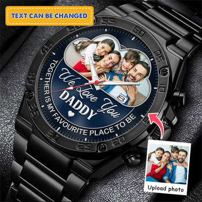 I Need You Here With Me - Custom Family Watches