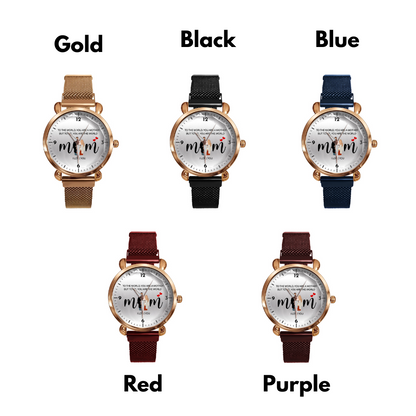 Mother's Day Personalized To The World You Are A Mother Mesh Strap Quartz Watch