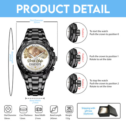 Drive Safe Daddy - Custom Stainless Steel Black Metal Watch