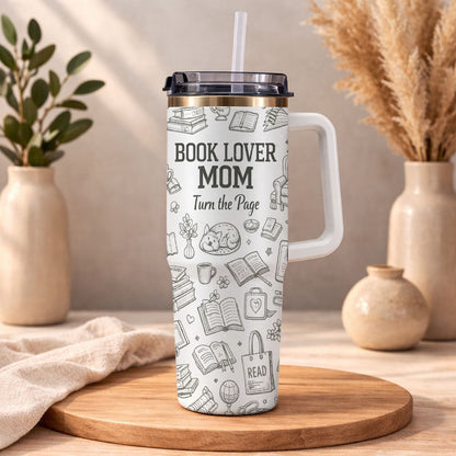 Book Lovers Mom Turn The Pages - Personalized 40oz Tumbler