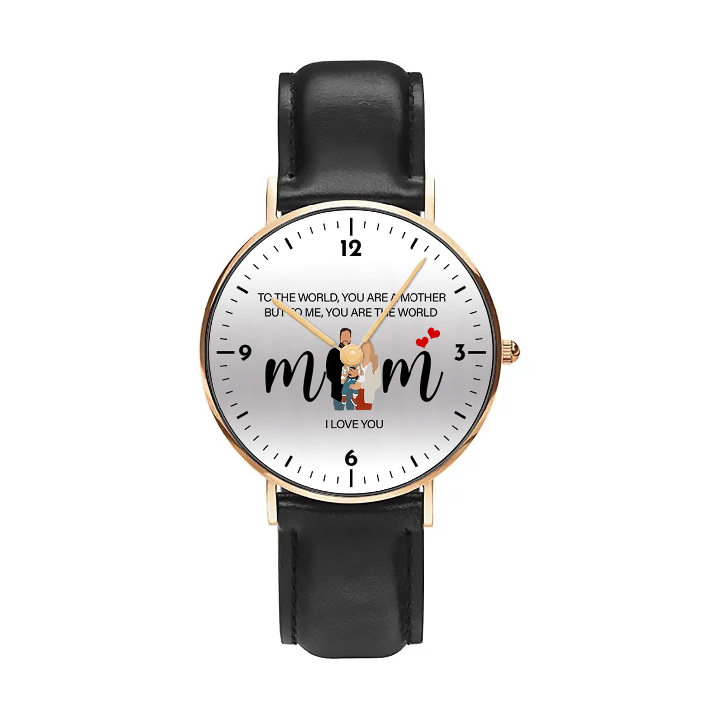 Mother's Day Personalized To The World You Are A Mother Quartz Watch