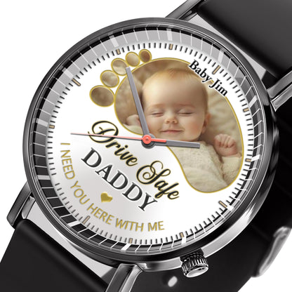 Drive Safe Daddy - Custom Stainless Steel Black Metal Watch