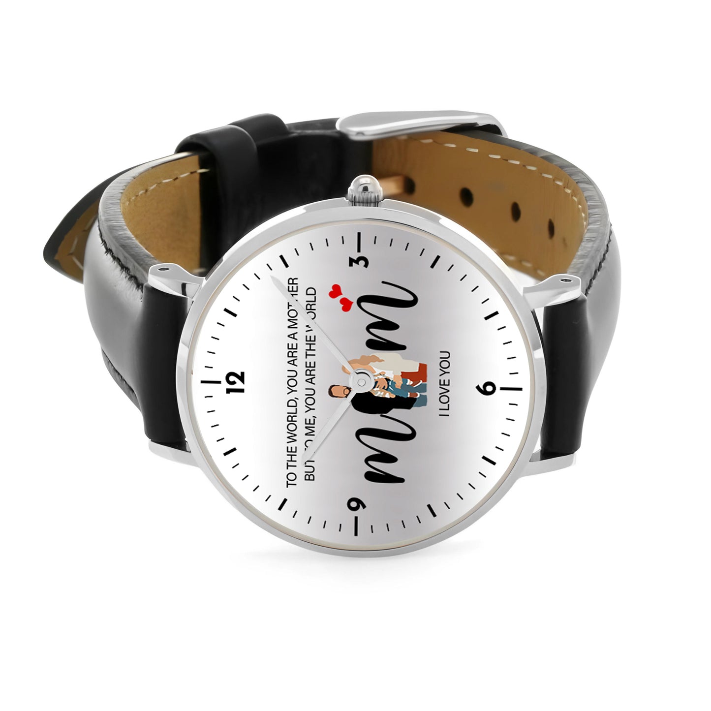 Mother's Day Personalized To The World You Are A Mother Quartz Watch