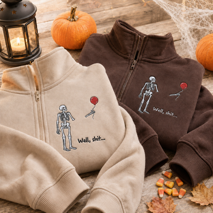 Custom Embroidered Well Shit Quarter Zip Sweatshirt