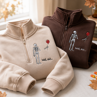 Custom Embroidered Well Shit Quarter Zip Sweatshirt