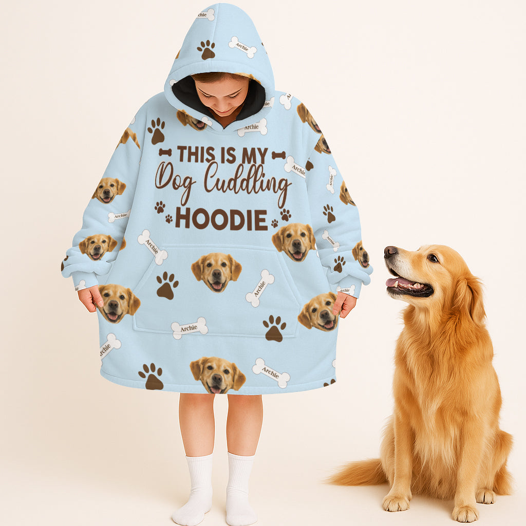 Personalized Pet Photo And Name This Is My Dog Cuddling Oodie Blanket Hoodie