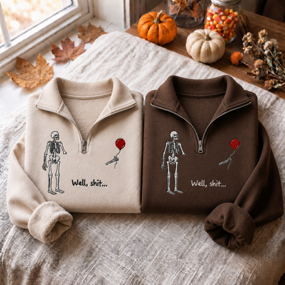 Custom Embroidered Well Shit Quarter Zip Sweatshirt