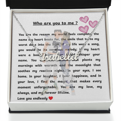Custom Who Are You To Me Name Necklace