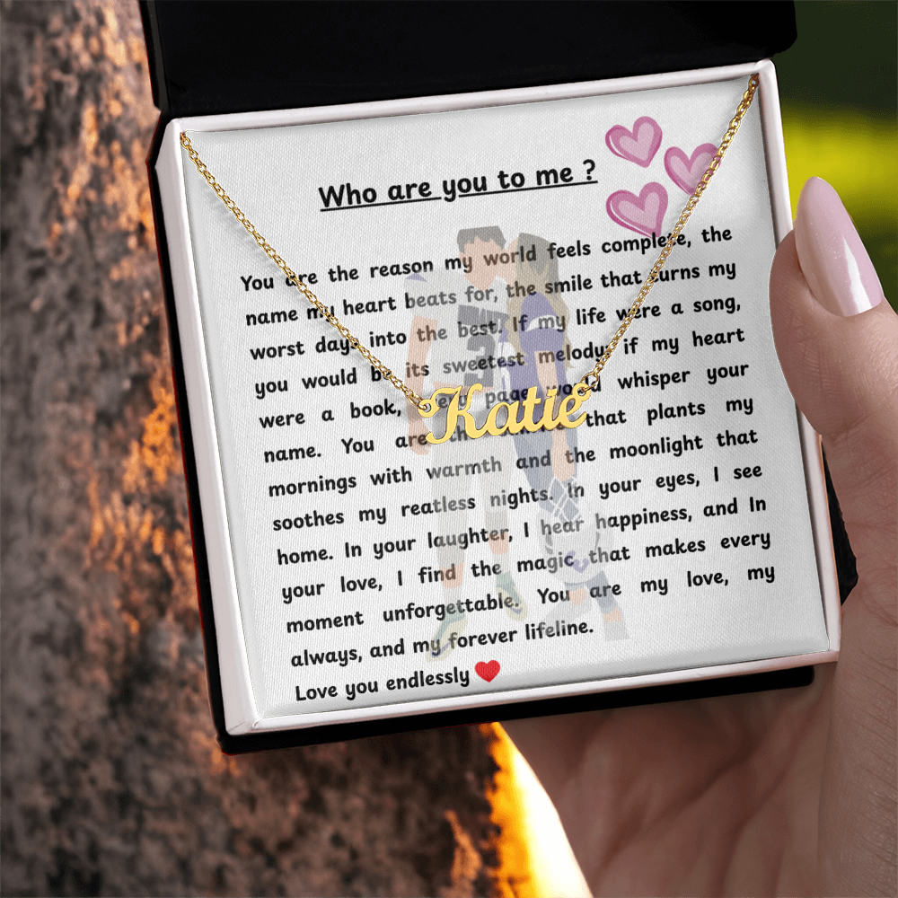 Custom Who Are You To Me Name Necklace