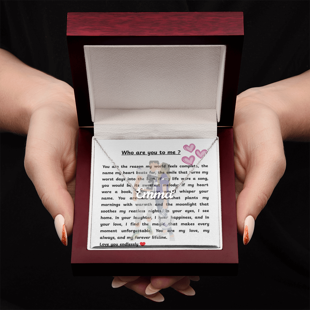Custom Who Are You To Me Name Necklace