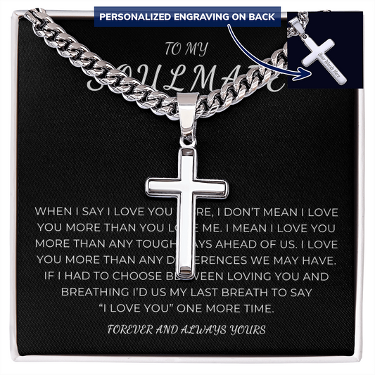 Personalized To My Soulmate Cross with Cuban Link Chain