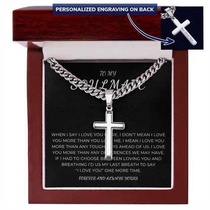 Personalized To My Soulmate Cross with Cuban Link Chain