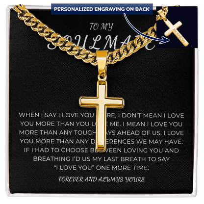 Personalized To My Soulmate Cross with Cuban Link Chain