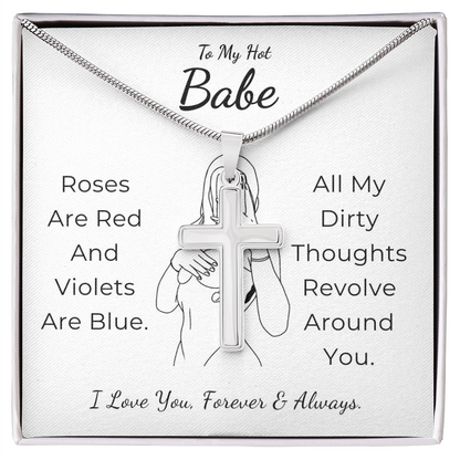 To My Hot Babe Artisan Cross Necklace with Snake Chain
