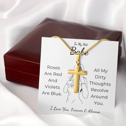To My Hot Babe Artisan Cross Necklace with Snake Chain
