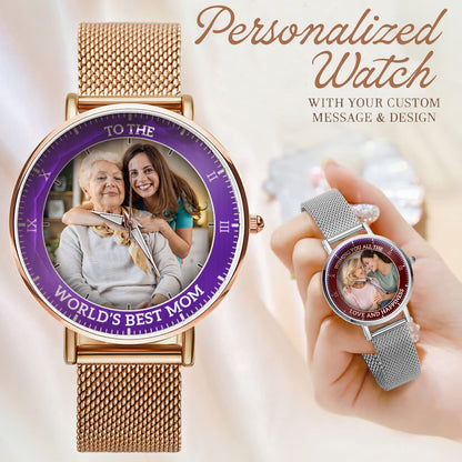 Personalized Family Photo & Names Mesh Quartz Watch You Are The World Mom