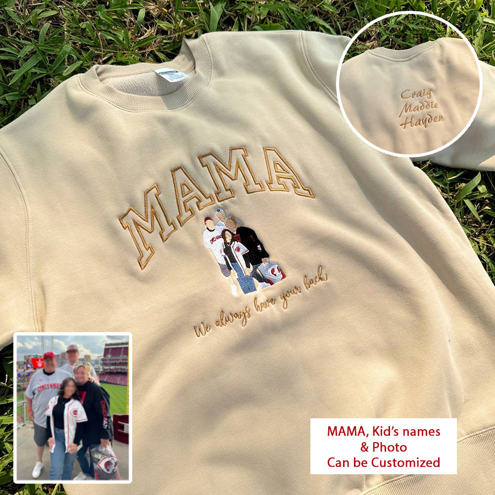 Mother's Day Personalized We Always Have Your Back Embroidered Family Photo Hoodie Sweatshirt T-Shirt